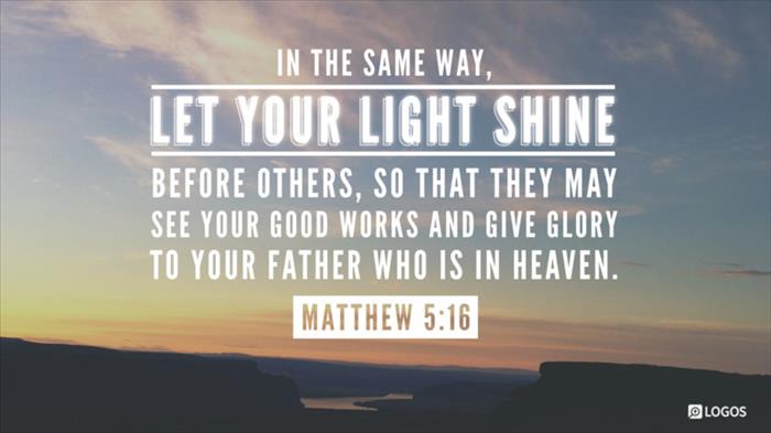 Matthew 5:16 (NASB95) - Matthew 5:16 NASB95 - “Let your light shine… | Biblia