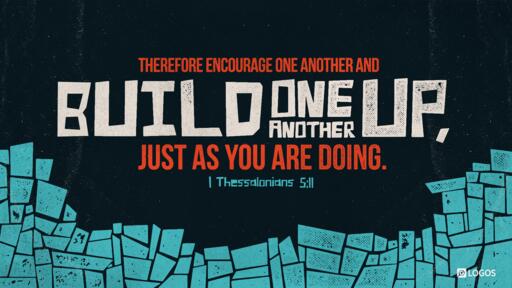 1 Thessalonians 511 Esv Therefore Encourage One Another And Build